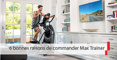 6 bonnes raisons de commander Max Trainer